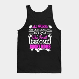 Finest Women Become Rugby Moms Tank Top